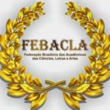 FEBACLA: Uma Federação a serviço da cultura, das ciências sociais, das artes e da valorização do Idioma e das Letras!