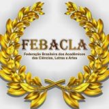 FEBACLA abre inscrições para recebimento de propostas de Acadêmicos para ocuparem Cadeiras Patronímicas, com Título de Acadêmico Efetivo na categoria Acadêmico Nacional de Grande Honra