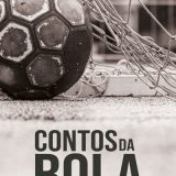 Cartola Editora lança ‘Contos da Bola’, de Eduardo Lamas