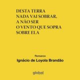 Incertezas e turbulências sociais inspiram distopia de Ignácio de Loyola Brandão