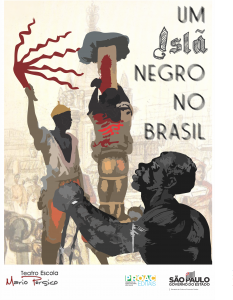 Teatro Escola Mario Persico apresenta o espetáculo ‘Um Islã Negro no Brasil’