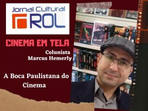 Marcus Hemerly: ‘As produções da boca paulistana do cinema’