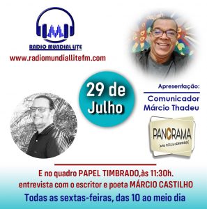 Escritor e poeta, Márcio Castilho é o entrevistado do programa Panorama, da Rádio Mundial Lite FM