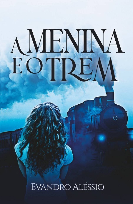 Capa do livro 'A menina e o trem', de Evandro Aléssio