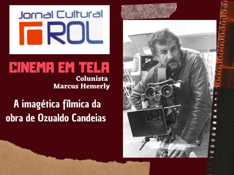 Banner da coluna Cinema em Tela' - 'A imagem fílmica da obra de Ozualdo Candeias'