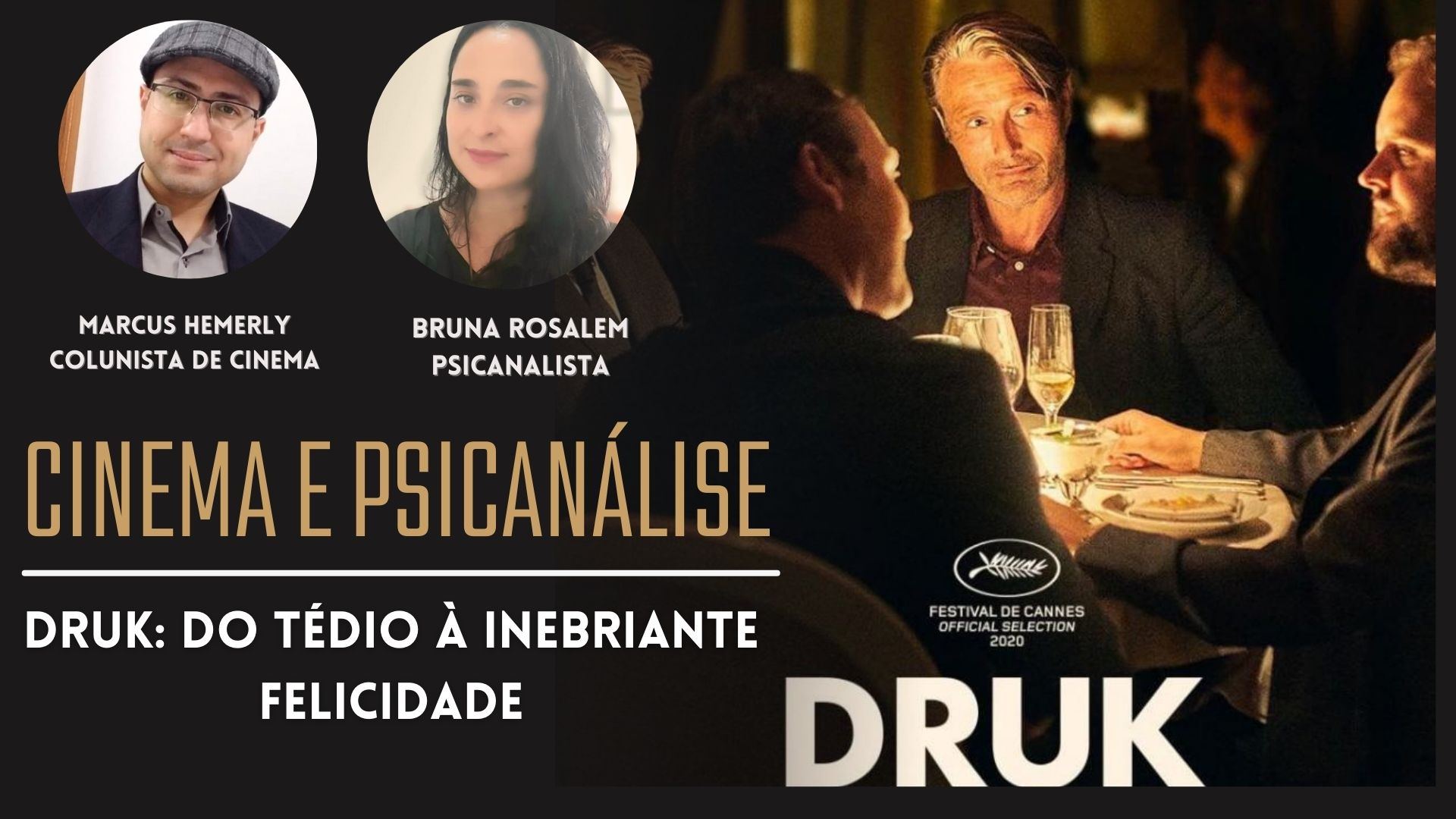 Card da coluna Cinema e Psicanálise:  'Druk: Do tédio à inebriante felicidade'